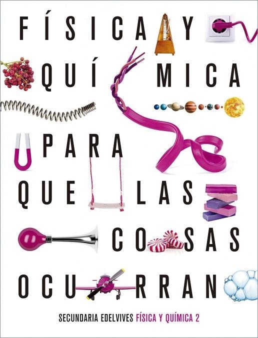 FÍSICA Y QUÍMICA 2.º ESO. CYL/MAD/VAL/GAL/EXT/NAV/AST.PQLCO  2020 | 9788414026892