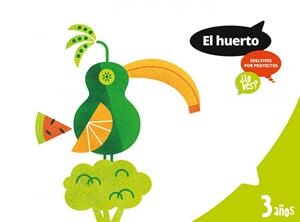 HUERTO ¿LO VES?  POR CICLO  3 AÑOS  ALUMNO | 9788414006672