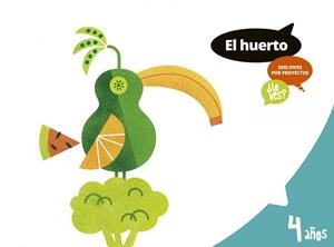 HUERTO ¿LO VES?  POR CICLO  4 AÑOS  ALUMNO | 9788414006689