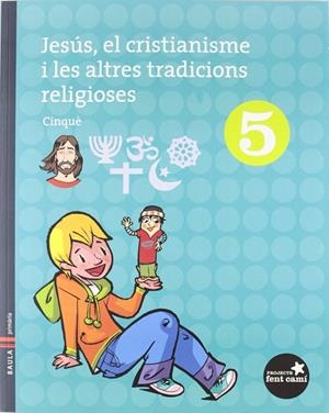 JESÚS, EL CRISTIANISME I LES ALTRES ... 5È PRIMÀRIA | 9788447920211