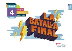LA BATALLA FINAL 4º PRIMARIA | 9788414009949