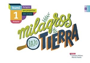 MILAGROS BAJO TIERRA 1º PRIMARIA | 9788414009864