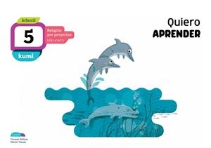 QUIERO APRENDER. 5 AÑOS. LIBRO DEL ALUMNO | 9788414015704