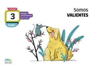 SOMOS VALIENTES. 3 AÑOS. LIBRO DEL ALUMNO | 9788414015520