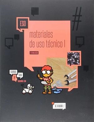 TECNOLOGÍA 1. MATERIALES DE USO TÉCNICO: MADERA Y METALES | 9788414001097