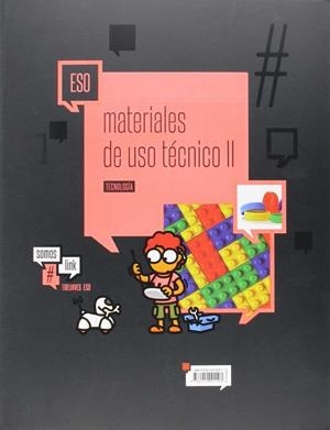 TECNOLOGÍA 2. MATERIALES DE USO TÉCNICO: PLÁSTICOS, MATERIALES PÉTREOS, MATERIALES CERÁMICOS Y NUEVOS MATERIALES | 9788414001103