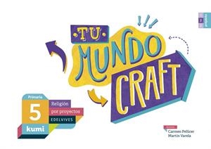 TU MUNDO CRAFT 5º PRIMARIA | 9788414009987
