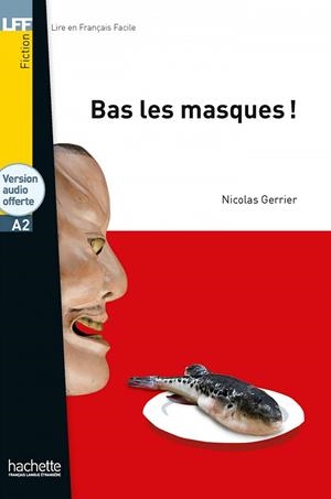 BAS LES MASQUES A2 | 9782014016468