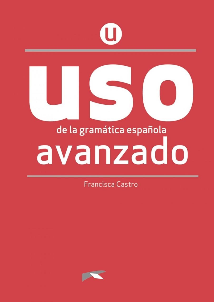 USO DE LA GRAMÁTICA AVANZADO - NUEVA EDICIÓN | 9788490816271