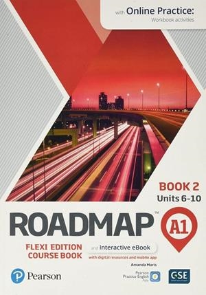 ROADMAP A1 FLEXI EDITION COURSE BOOK 2 WITH EBOOK AND ONLINE PRACTICE AC | 9781292395968