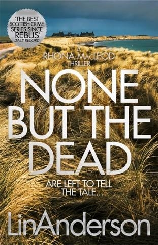 NONE BUT THE DEAD | 9781529000696 | LIN ANDERSON