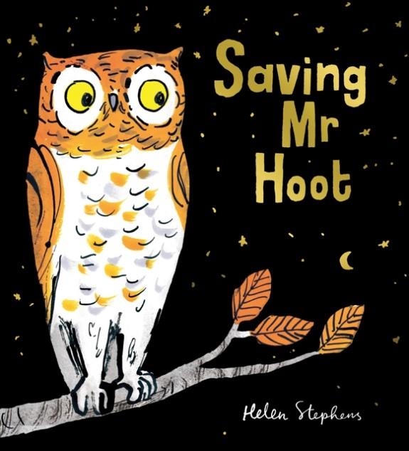 SAVING MR HOOT | 9781407191973 | HELEN STEPHENS