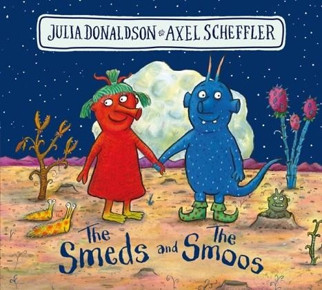 THE SMEDS AND THE SMOOS BOARD BOOK | 9780702303975 | JULIA DONALDSON