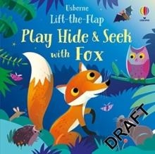 PLAY HIDE AND SEEK WITH FOX | 9781474995689 | SAM TAPLIN