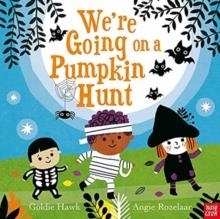 WE'RE GOING ON A PUMPKIN HUNT! | 9781839941962 | GOLDIE HAWK