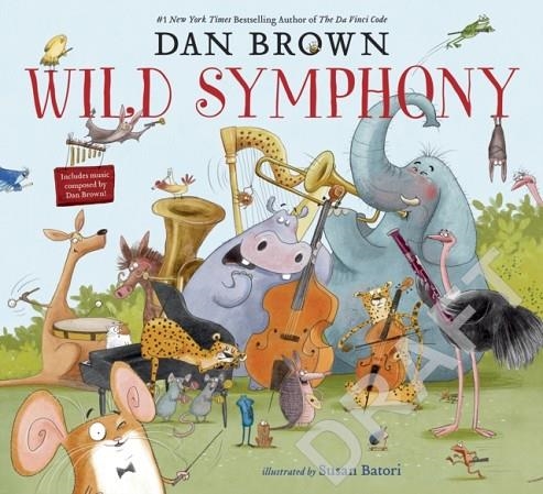 WILD SYMPHONY | 9780241467923 | DAN BROWN