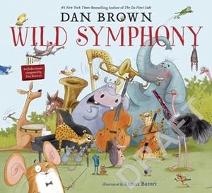 WILD SYMPHONY | 9780241467923 | DAN BROWN