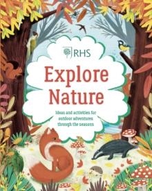 RHS: EXPLORE NATURE | 9780702302497 | EMILY HIBBS