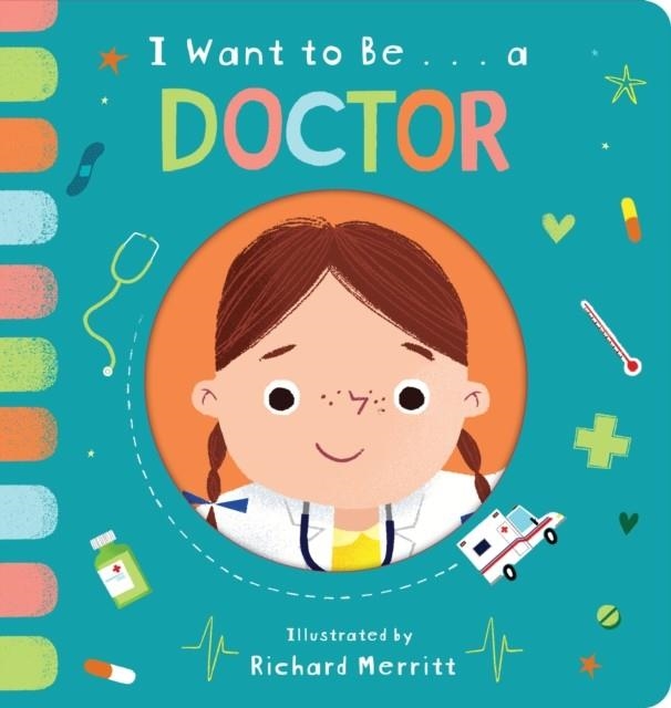 I WANT TO BE A DOCTOR | 9780593377383 | BECKY DAVIES