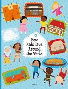 HOW CHILDREN LIVE AROUND THE WORLD | 9788000061306 | PAVLA HANACKOVA