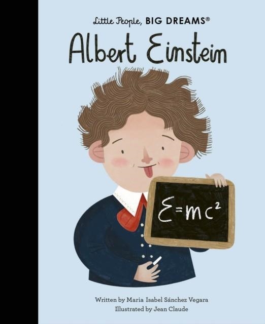 LITTLE PEOPLE, BIG DREAMS 69: ALBERT EINSTEIN | 9780711257566 | MARIA ISABEL SANCHEZ VEGARA