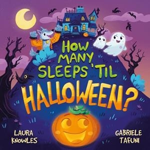 HOW MANY SLEEPS 'TIL HALLOWEEN? | 9781839350863 | LAURA KNOWLES