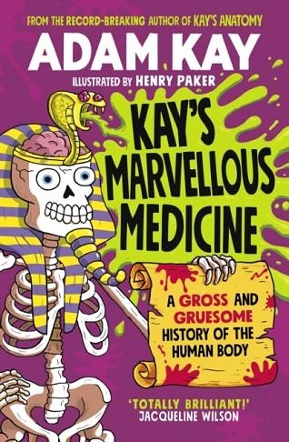 KAY’S MARVELLOUS MEDICINE | 9780241508534 | ADAM KAY