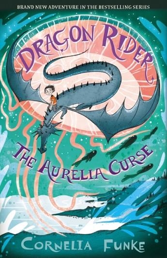 DRAGON RIDER 3: THE AURELIA CURSE | 9781911077985 | CORNELIA FUNKE