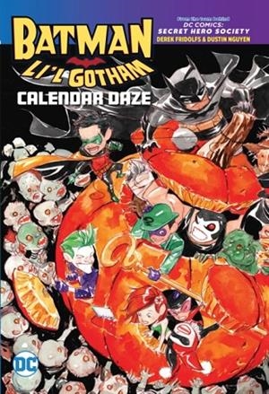 BATMAN: LI'L GOTHAM: CALENDAR DAZE | 9781779513410 | DUSTIN NGUYEN