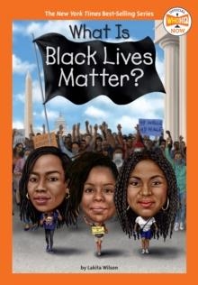 WHAT IS BLACK LIVES MATTER? | 9780593385883