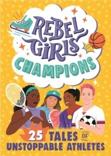 REBEL GIRLS CHAMPIONS | 9781953424082 | REBEL GIRLS