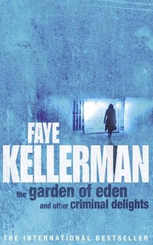 GARDEN OF EDEN AND OTHER | 9780747265368 | FAYE KELLERMAN