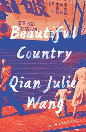 BEAUTIFUL COUNTRY | 9780385548021 | QIAN JULIE WANG