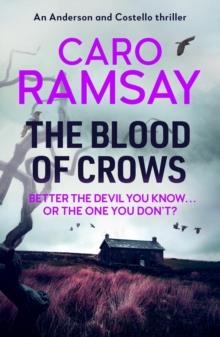 THE BLOOD OF CROWS | 9781838855031 | CARO RAMSAY