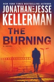 THE BURNING | 9780525620112 | JONATHAN AND JESSE KELLERMAN