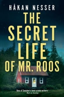 THE SECRET LIFE OF MR ROOS | 9781509892259 | HAKAN NESSER