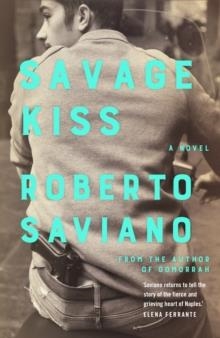 SAVAGE KISS | 9781509879199 | ROBERTO SAVIANO