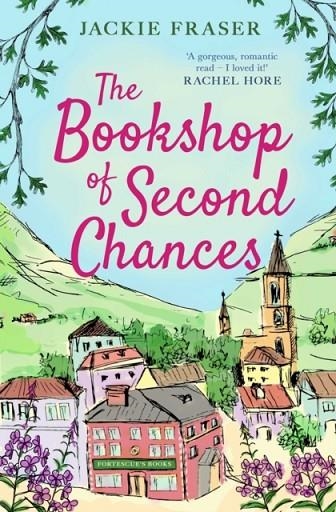 THE BOOKSHOP OF SECOND CHANCES | 9781398500549 | JACKIE FRASER