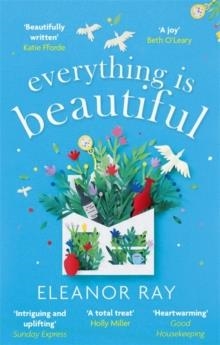EVERYTHING IS BEAUTIFUL | 9780349427416 | ELEANOR RAY