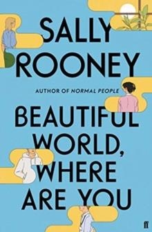 BEAUTIFUL WORLD, WHERE ARE YOU | 9780571365432 | SALLY ROONEY