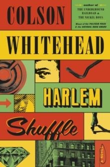 HARLEM SHUFFLE | 9780385547758 | COLSON WHITEHEAD