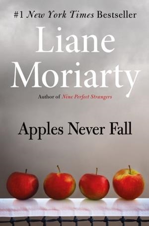 APPLES NEVER FALL | 9781250831187 | LIANE MORIARTY