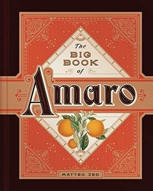 THE BIG BOOK OF AMARO | 9781682686515 | MATTEO ZED