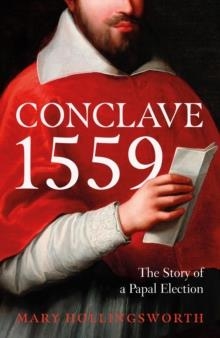 CONCLAVE 1559 | 9781800244733 | MARY HOLLINGSWORTH