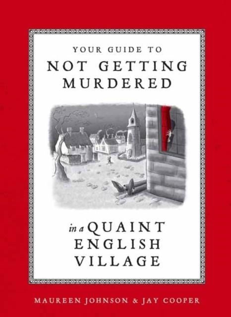 YOUR GUIDE TO NOT GETTING MURDERED IN A QUAINT ENG | 9781984859624 | MAUREEN JOHNSON