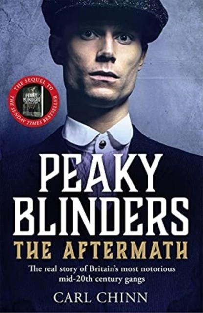 PEAKY BLINDERS: THE AFTERMATH | 9781789464511 | CARL CHINN