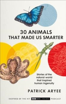 ANIMALS THAT MADE US SMARTER | 9781785947506 | PATRICK ARYEE