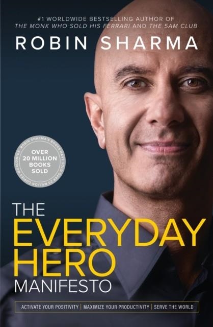 THE EVERYDAY HERO MANIFESTO | 9780008312879 | ROBIN SHARMA