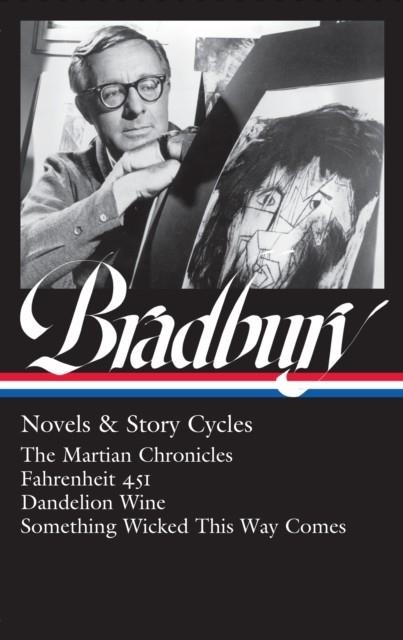 RAY BRADBURY: NOVELS & STORY CYCLES | 9781598537000 | RAY BRADBURY