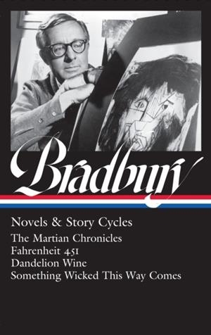 RAY BRADBURY: NOVELS & STORY CYCLES | 9781598537000 | RAY BRADBURY
